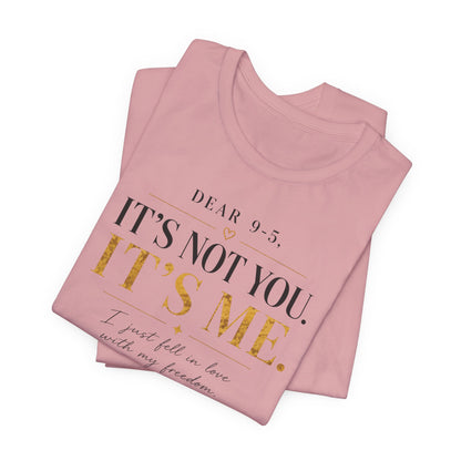 Dear 9-5 | Unisex Tee