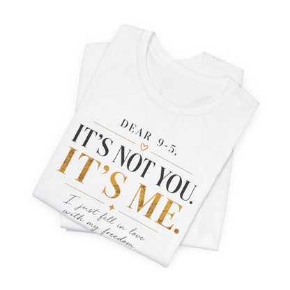 Dear 9-5 | Unisex Tee