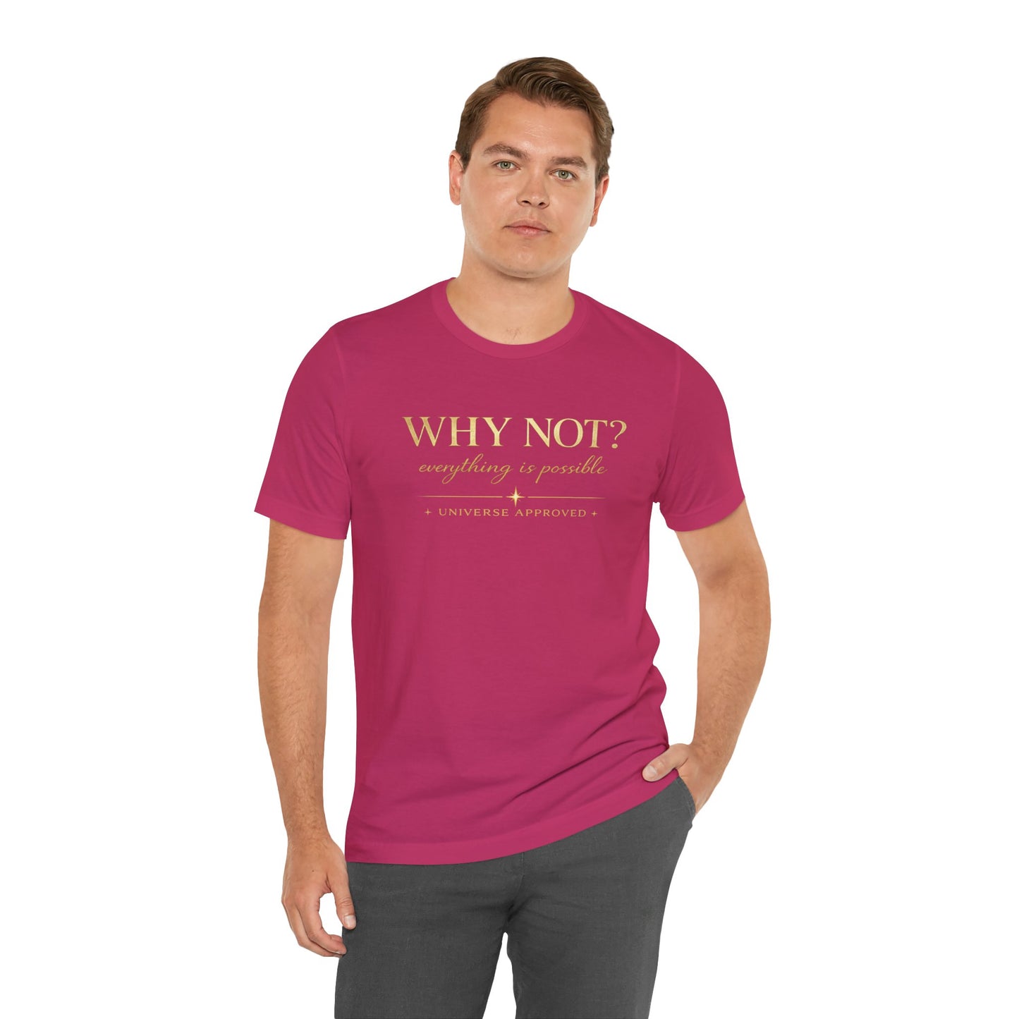 Why Not? Everything is possible | Unisex Tee