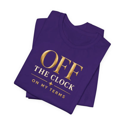 Off the Clock | Unisex Tee
