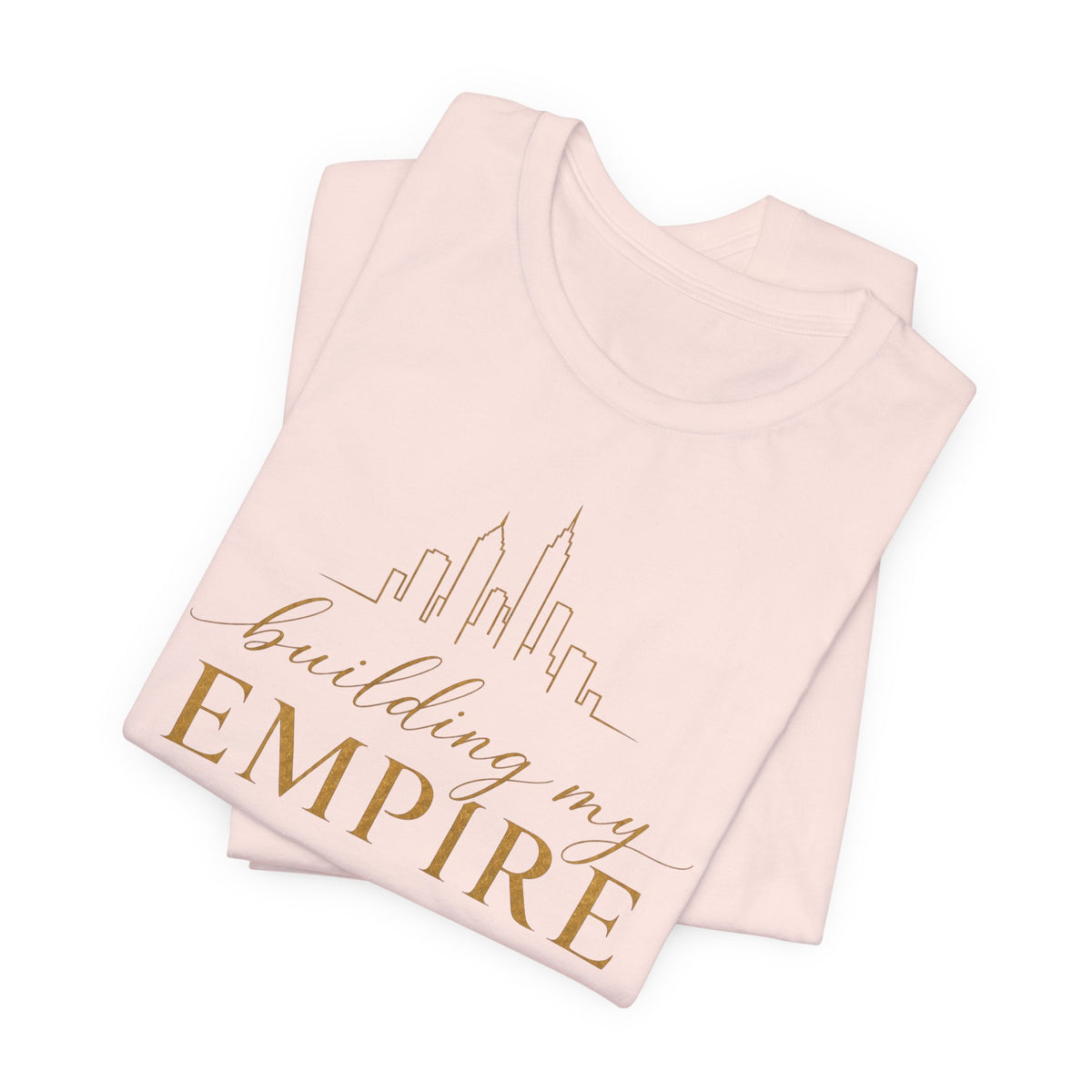 Building My Empire | Unisex Tee