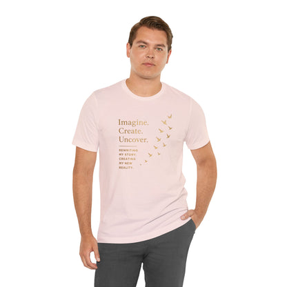 Imagine. Create. Uncover. (Birds) | Unisex Tee