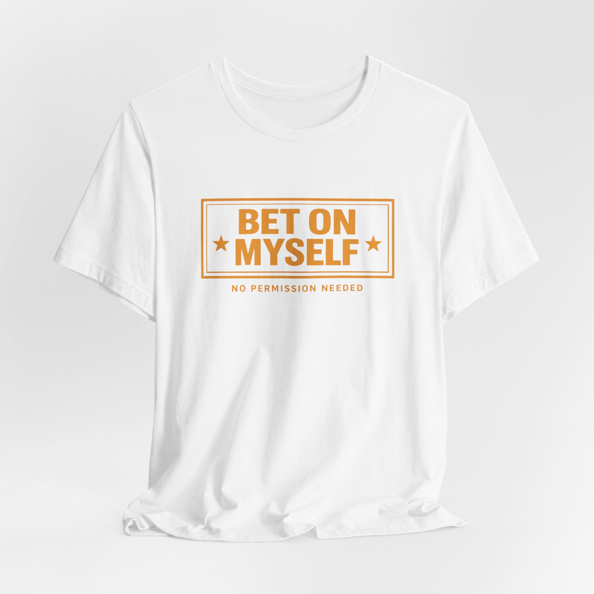 Bet on Myself | Unisex Tee