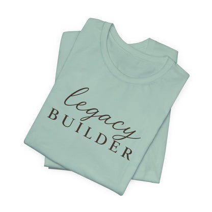 Legacy Builder  | Unisex Tee