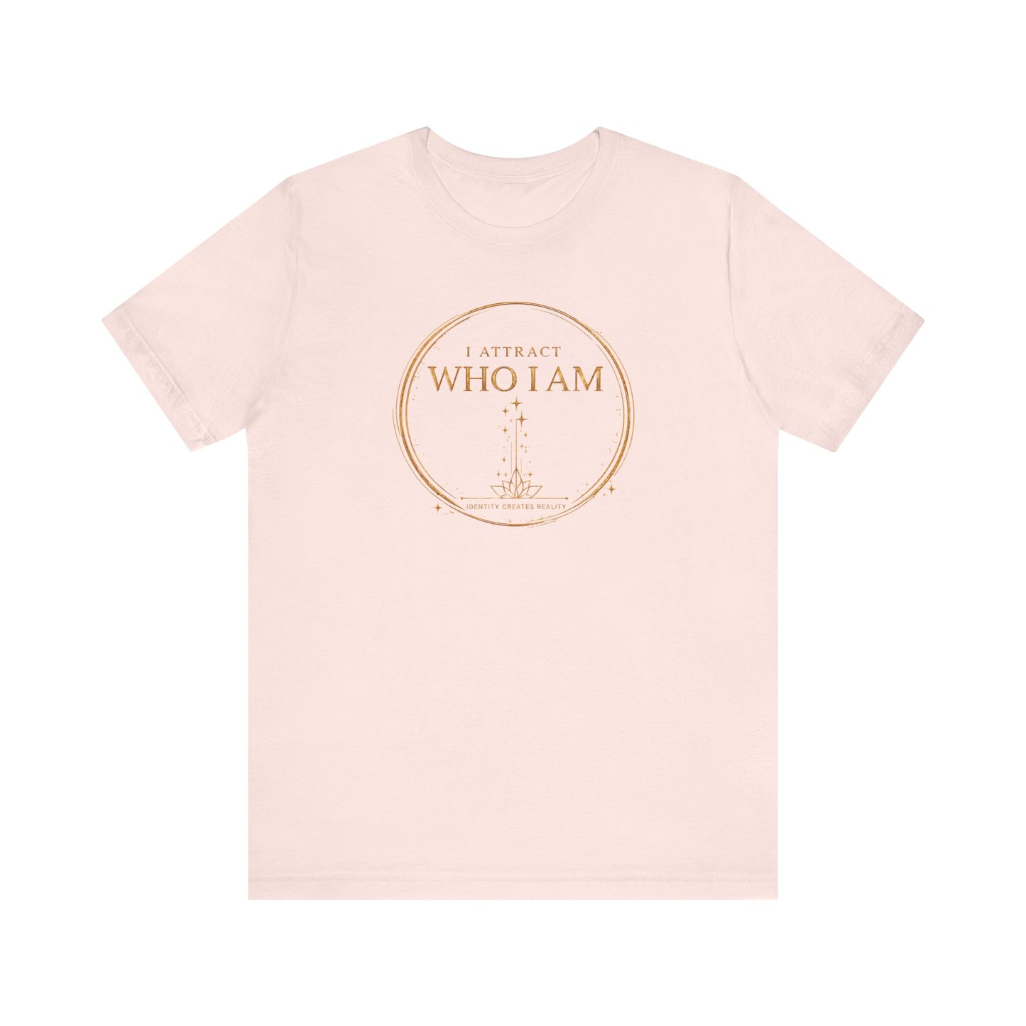 I Attract Who I Am | Unisex Tee