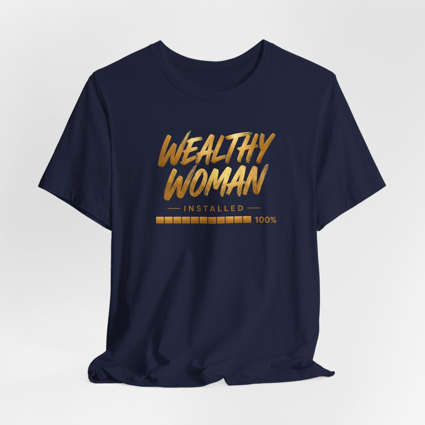 Wealthy Woman Installed | Unisex Tee