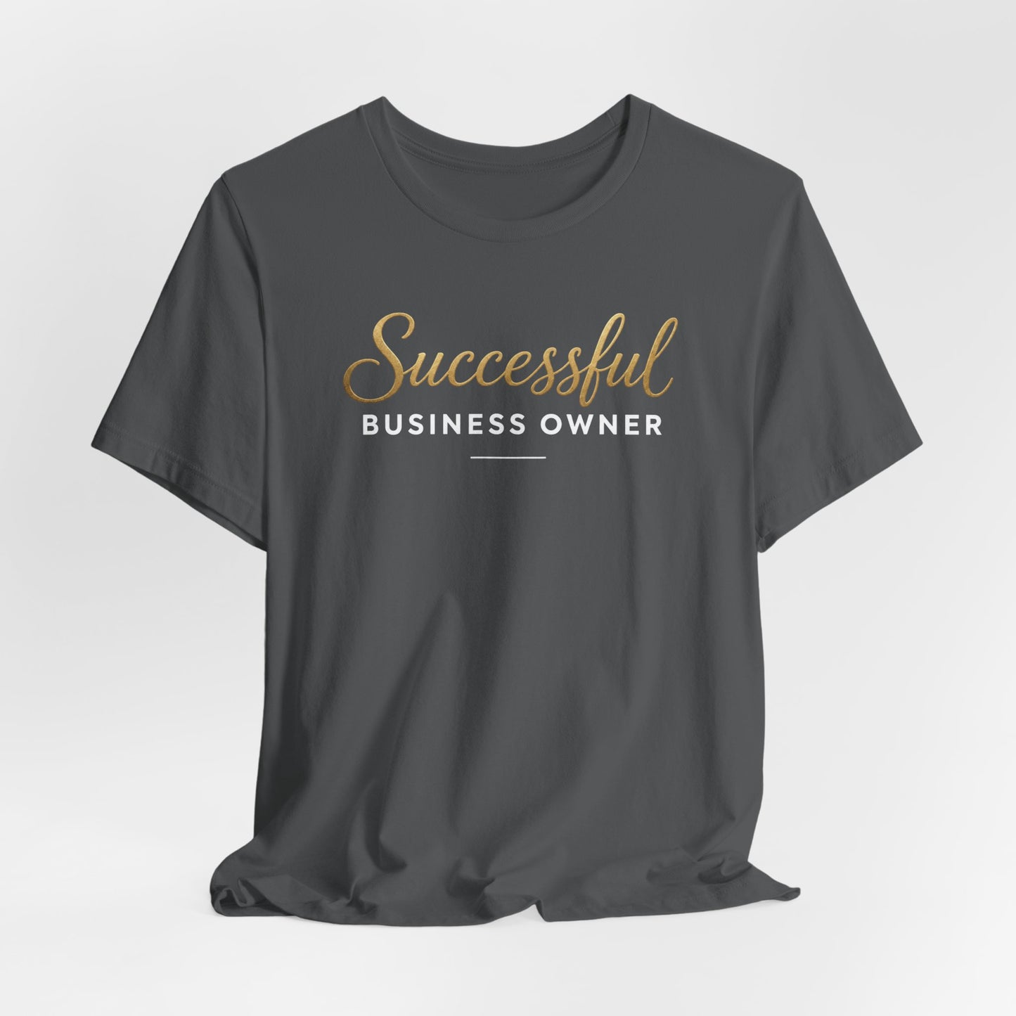 Successful Business Owner | Unisex Tee