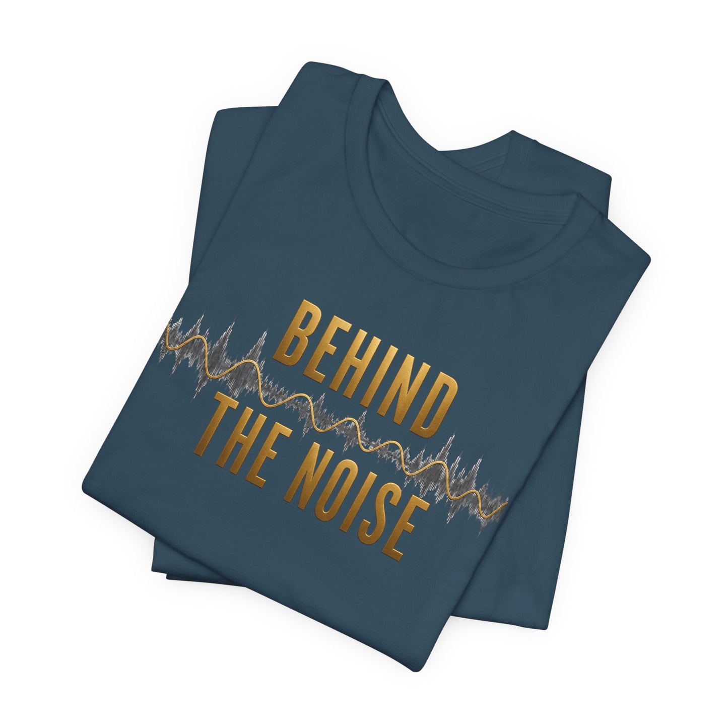 Behind the Noise | Unisex Tee