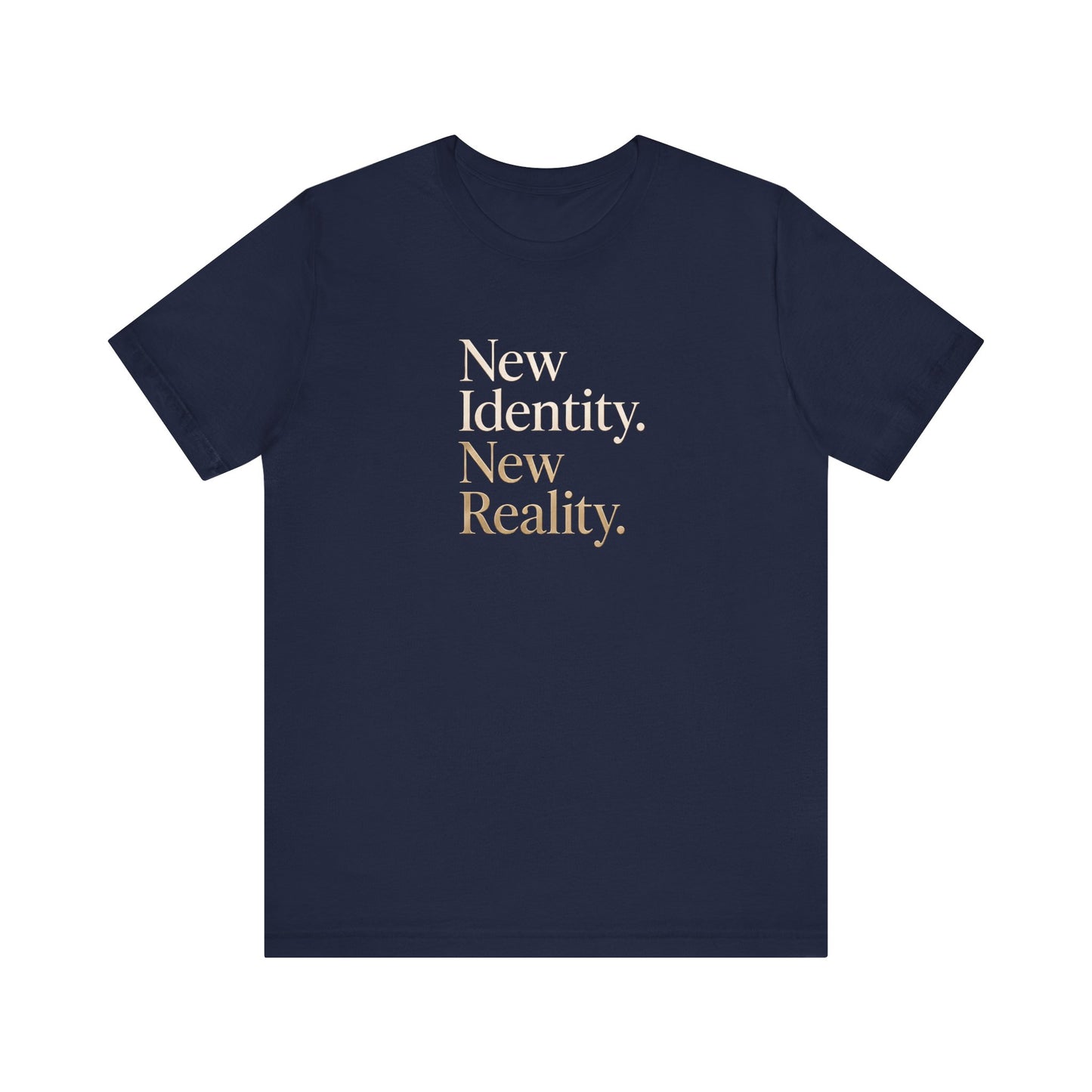 New Identity, New Reality | Unisex Tee