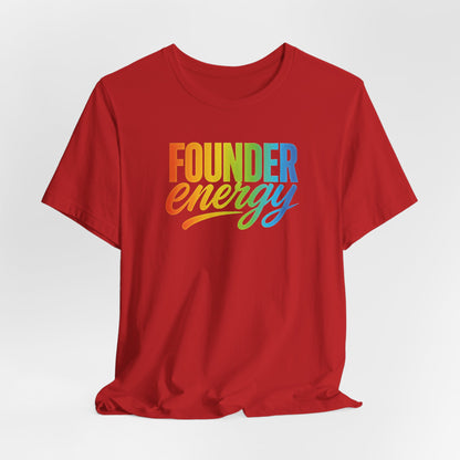 Founder Energy Rainbow | Unisex Tee