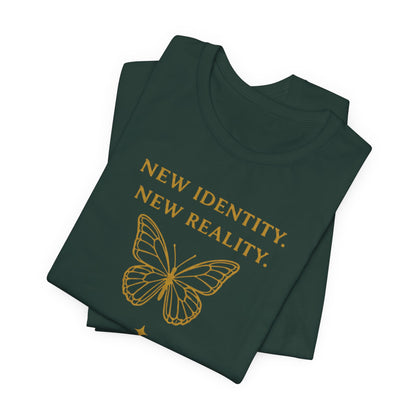 New Identity, New Reality 🦋 | Unisex Tee