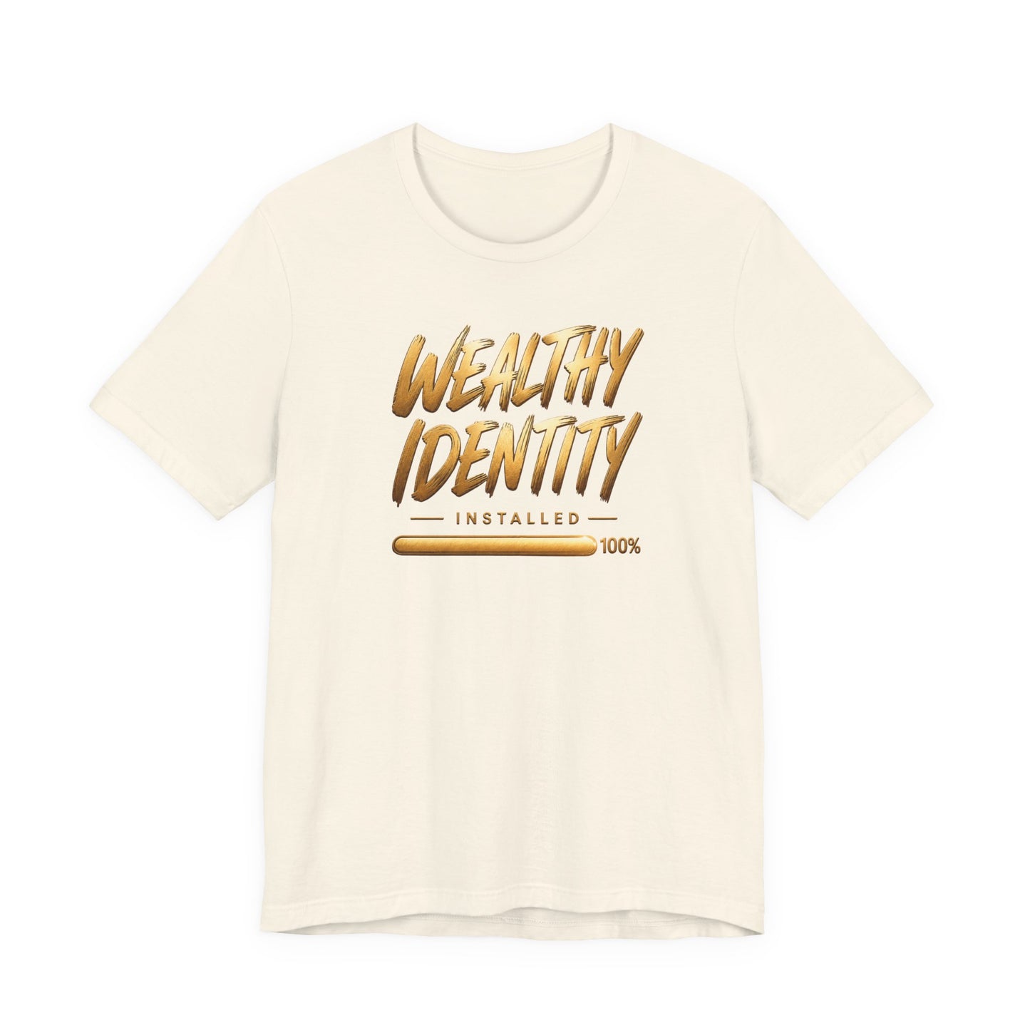 Wealthy Identity Installed | Unisex Tee