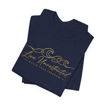 Live Unrestricted | Unisex Tee