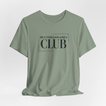 Multimillionaire's Club L | Unisex Tee