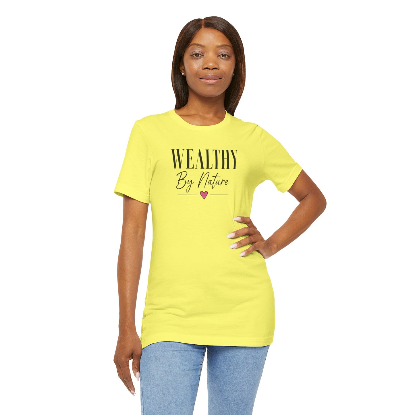Wealthy By Nature | Unisex Tee