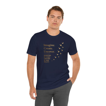 Imagine. Create. Uncover. (Birds) | Unisex Tee