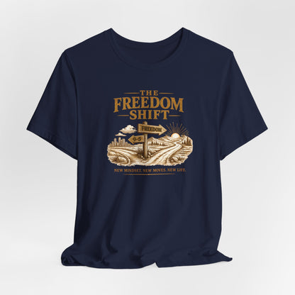 Freedom Shift Signs | Unisex Tee
