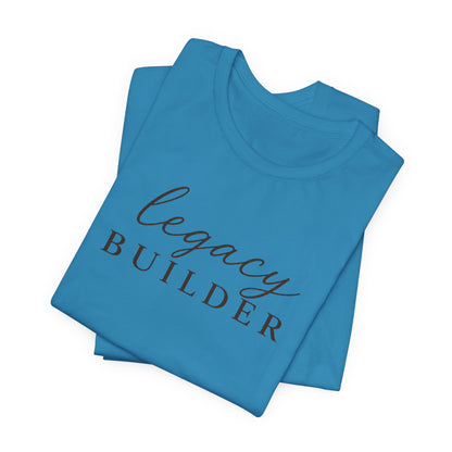 Legacy Builder  | Unisex Tee