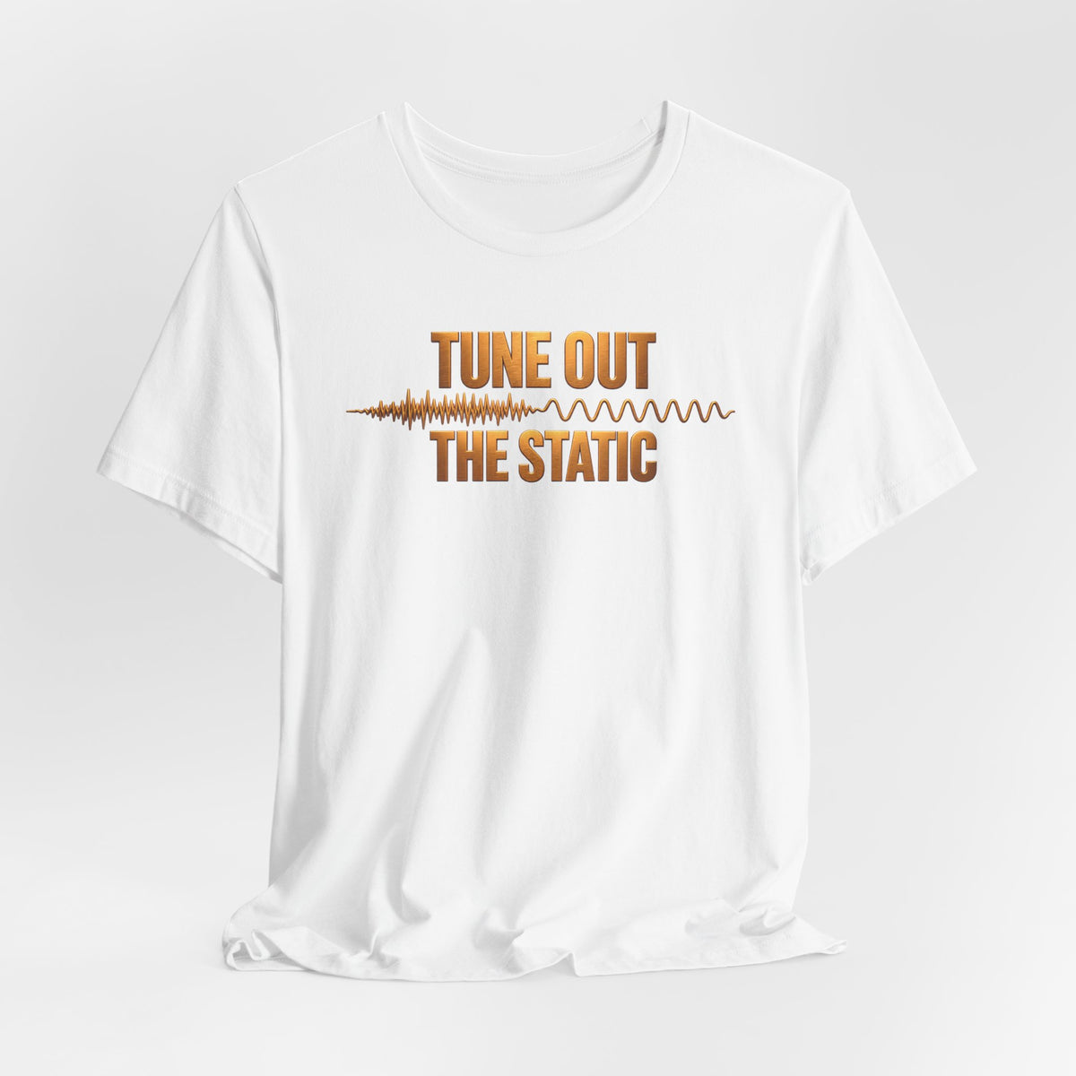 Tune Out The Static | Unisex Tee