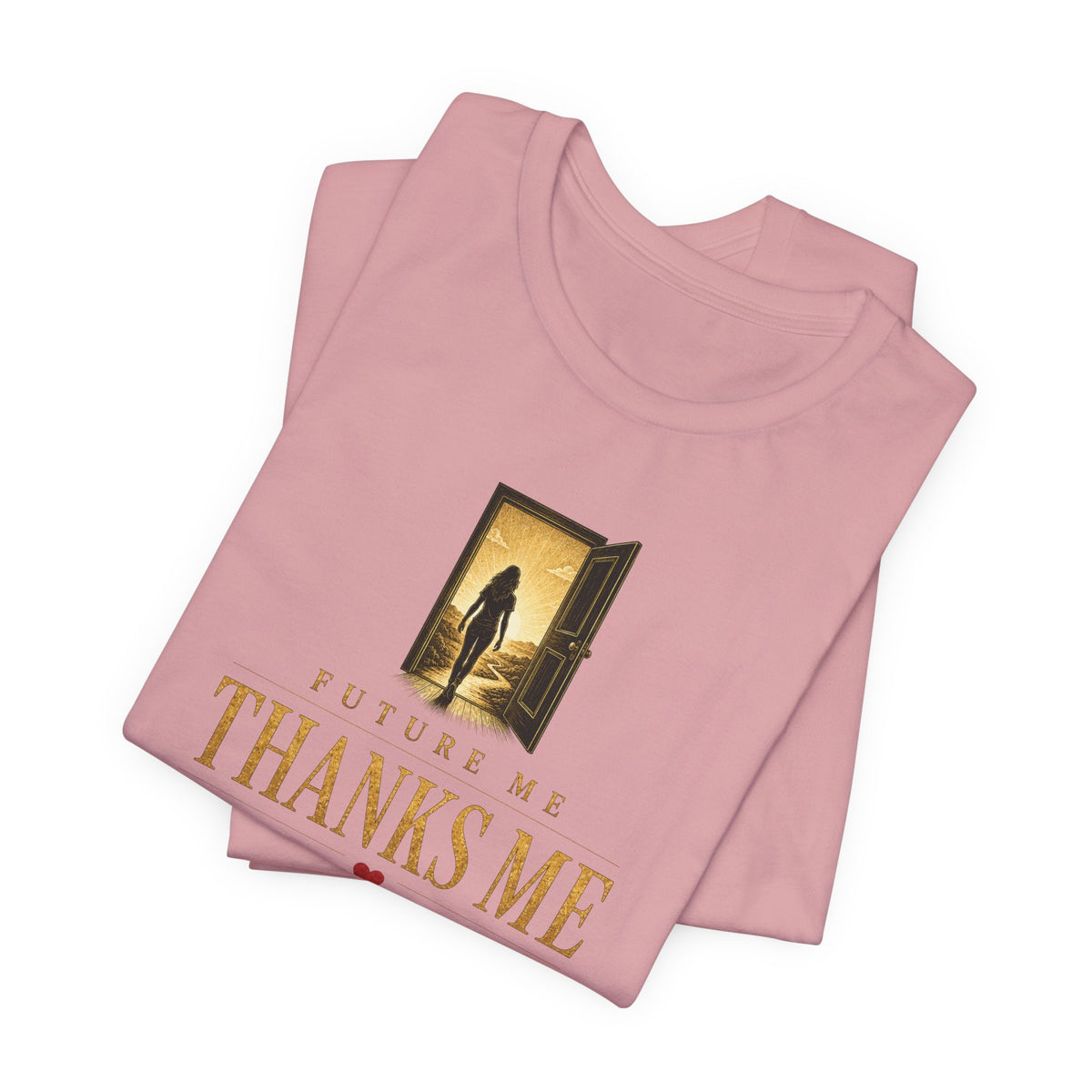 Future Me Thanks Me -Door | Unisex Tee