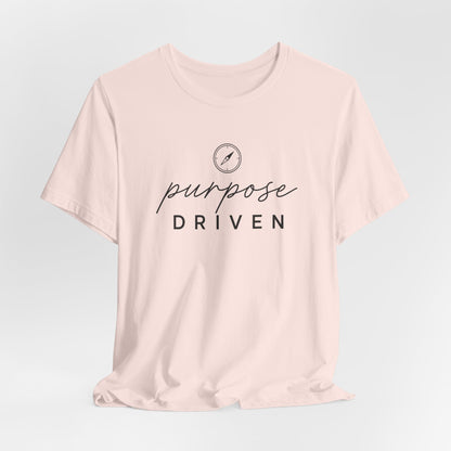 Purpose Driven  | Unisex Tee