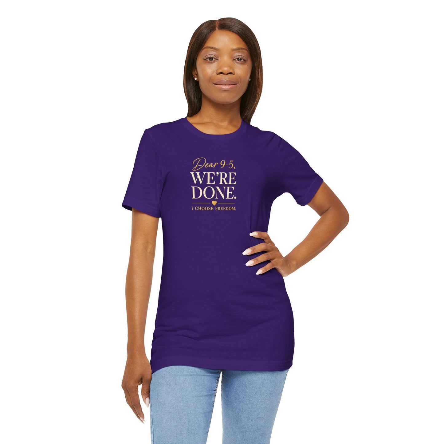 Dear 9-5, We're Done | Unisex Tee