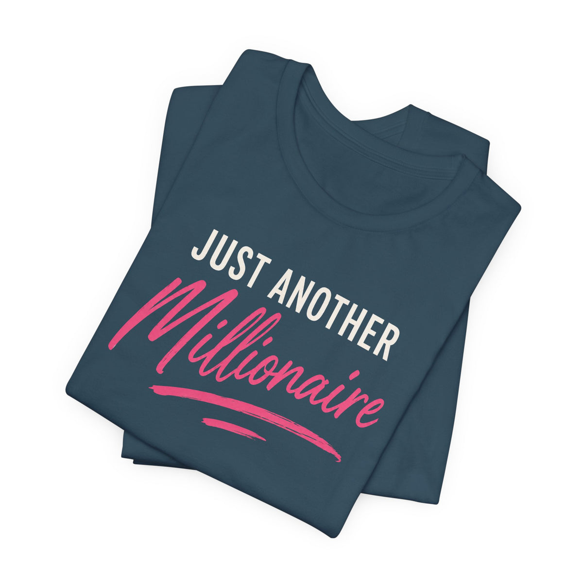 Just Millionaire | Unisex Tee
