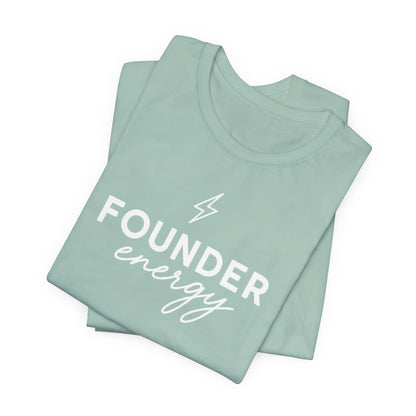 Founder Energy | Unisex Tee