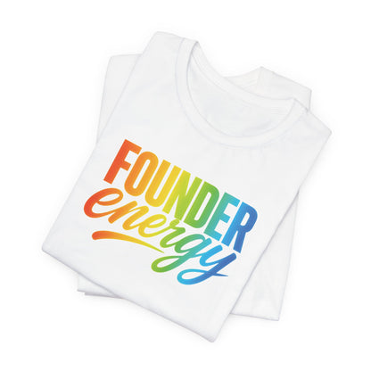 Founder Energy Rainbow | Unisex Tee