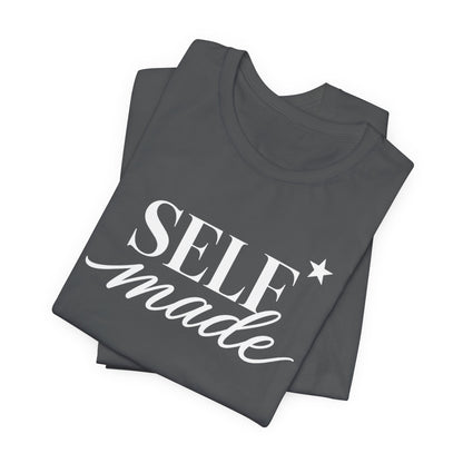 Self Made | Unisex Tee