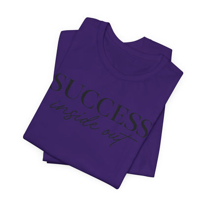 Success Inside Out | Unisex Tee