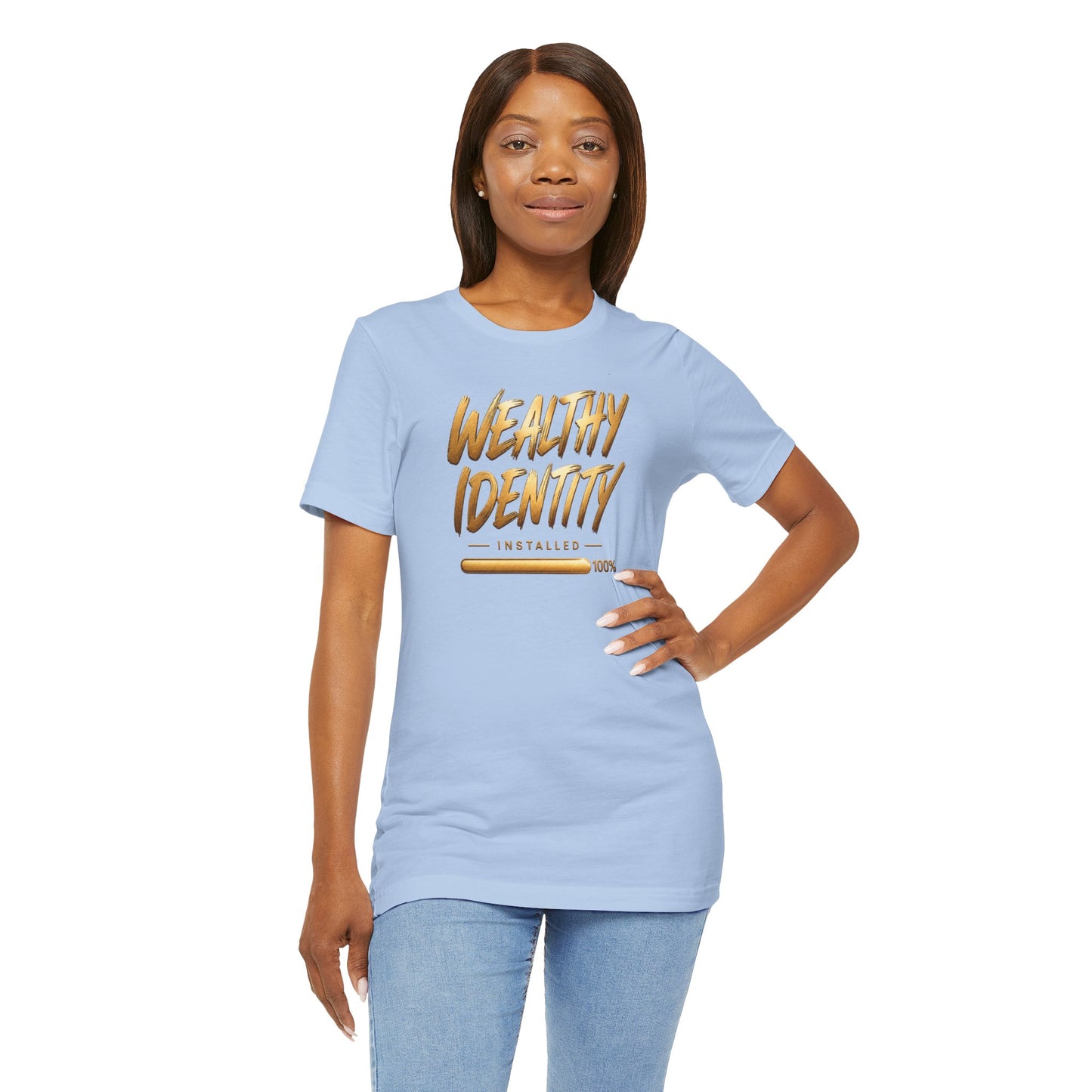 Wealthy Identity Installed | Unisex Tee