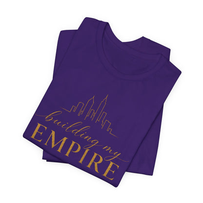 Building My Empire | Unisex Tee
