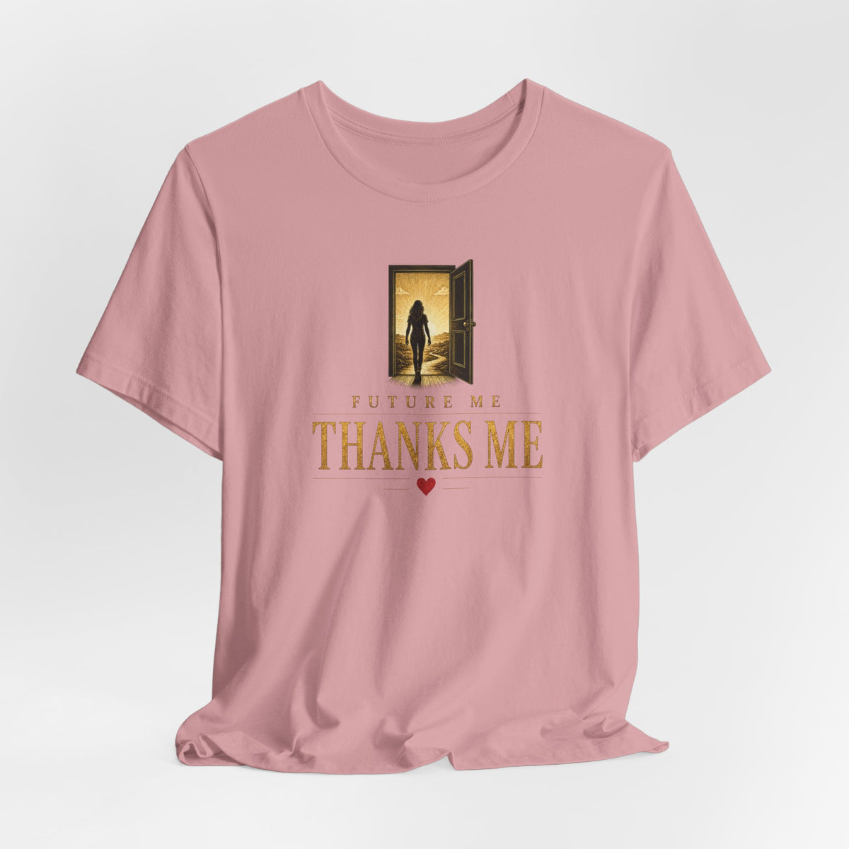 Future Me Thanks Me -Door | Unisex Tee