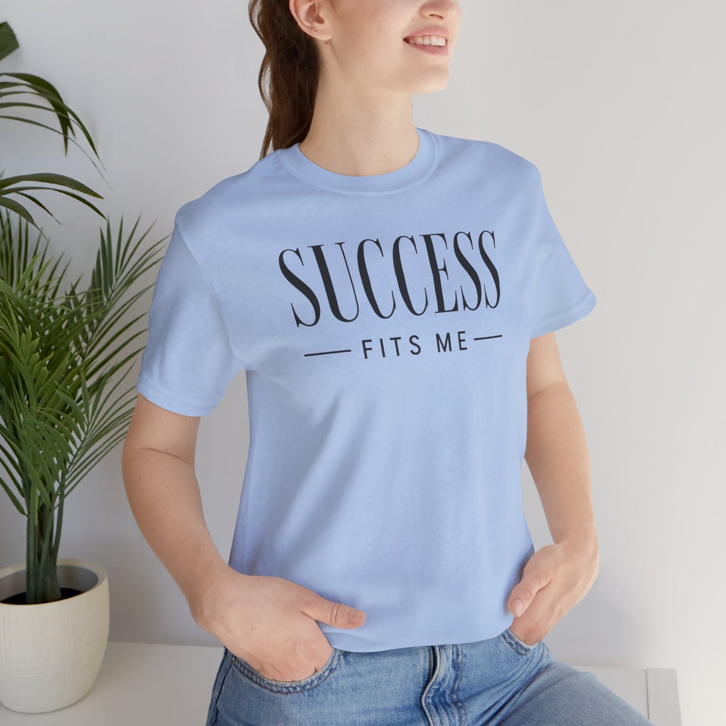 Success Fits Me | Unisex Tee