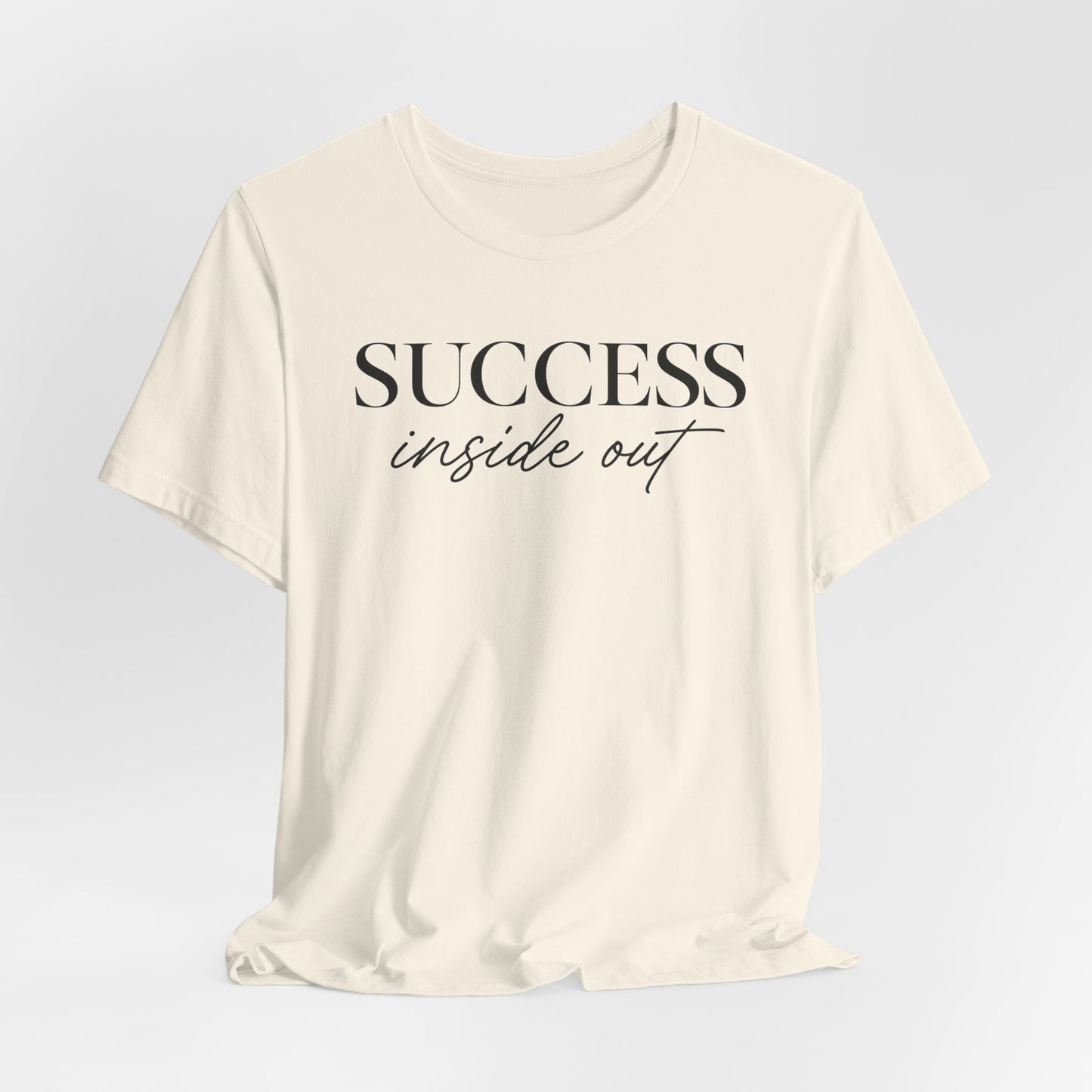 Success Inside Out | Unisex Tee