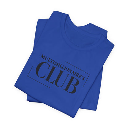Multimillionaire's Club L | Unisex Tee