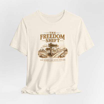 Freedom Shift Signs | Unisex Tee
