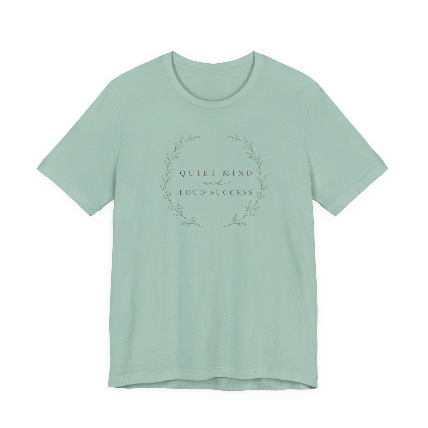 Quiet Mind and Loud Success | Unisex Tee