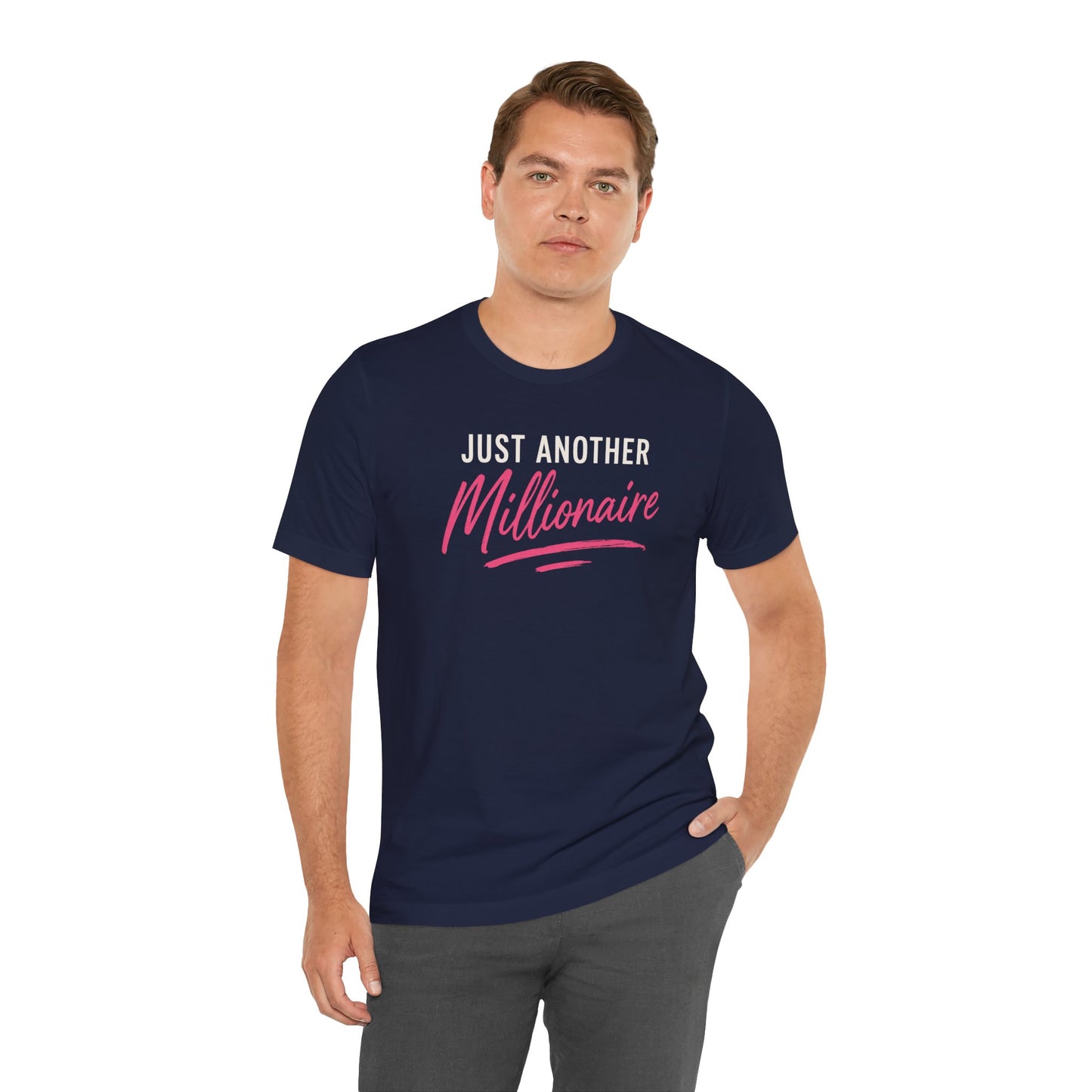 Just Another Millionaire | Unisex Tee