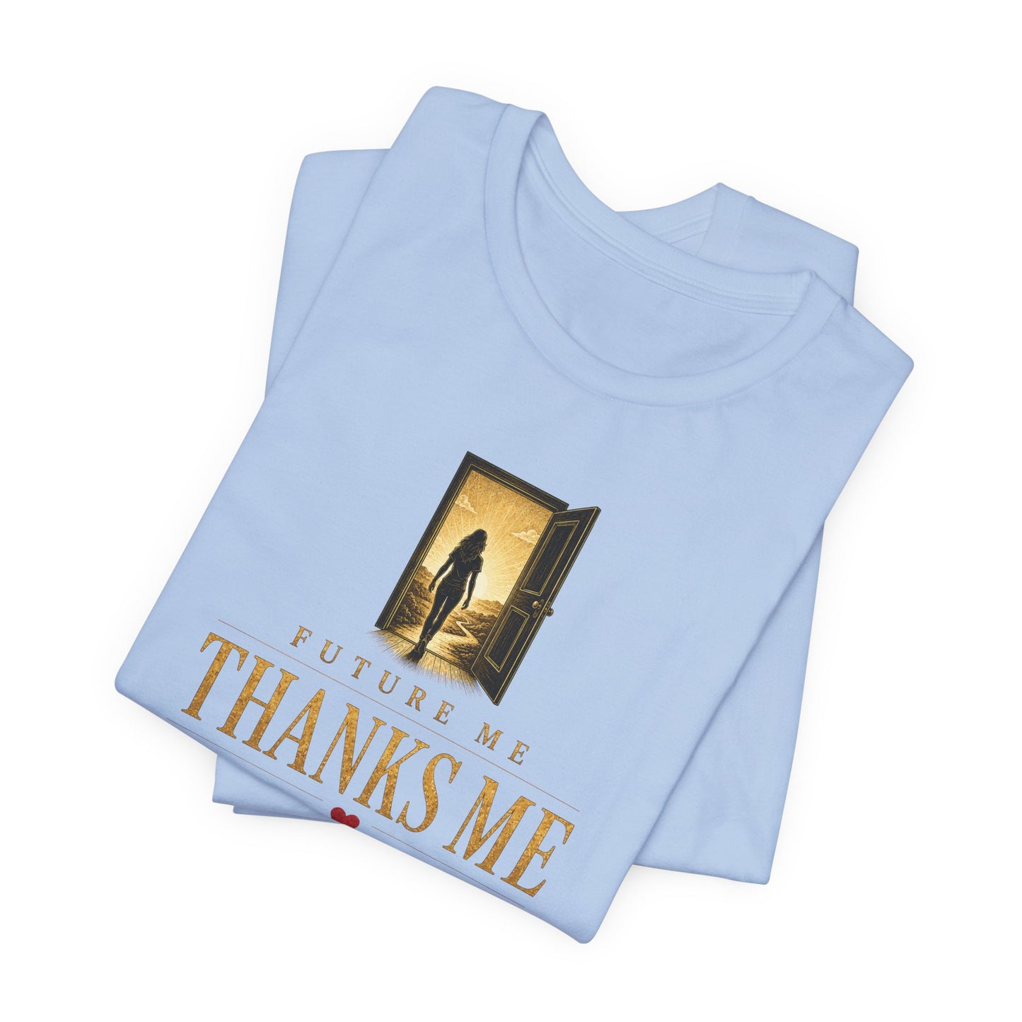 Future Me Thanks Me | Unisex Tee