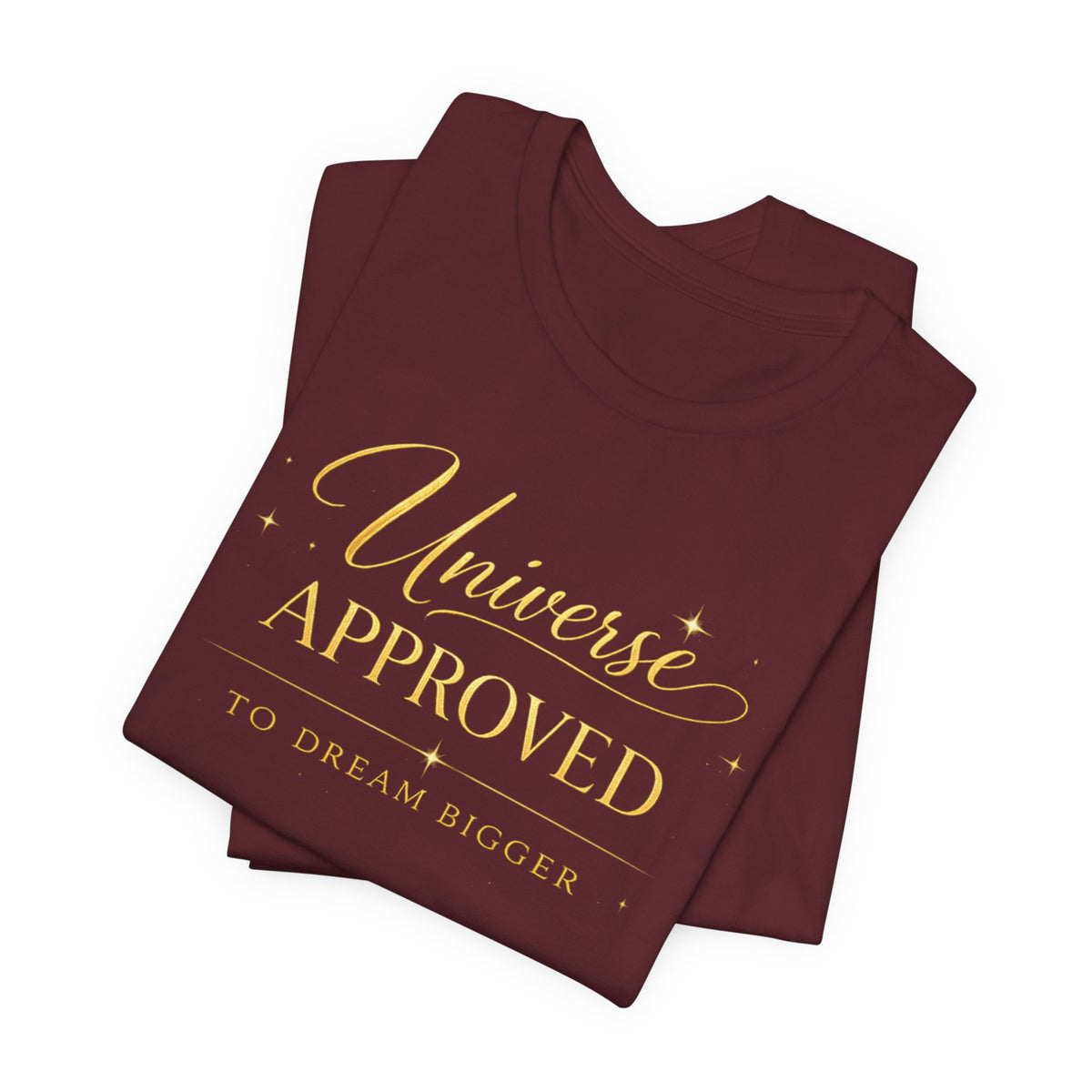 Universe Approved To Dream Bigger | Unisex Tee