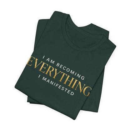 Becoming Everything I Manifested | Unisex Tee