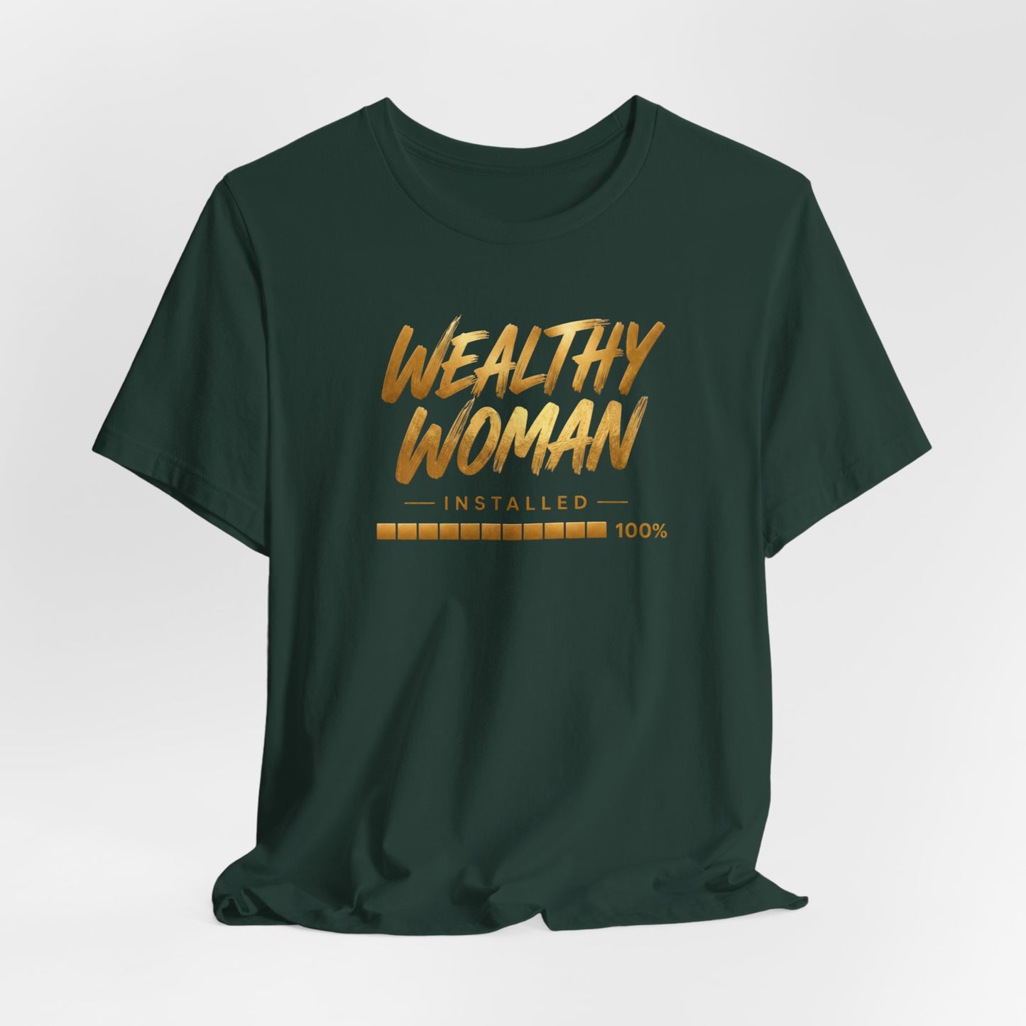 Wealthy Woman Installed | Unisex Tee