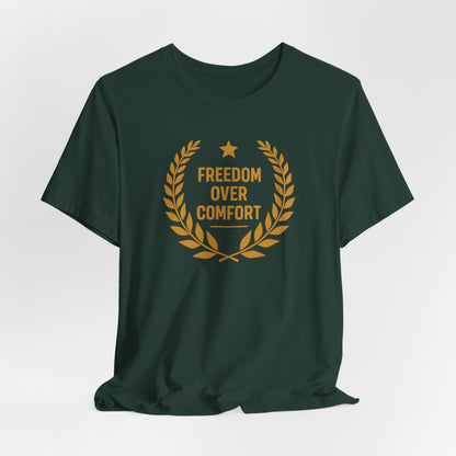 Freedom Over Comfort | Unisex Tee