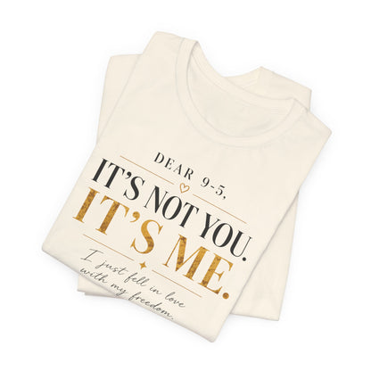 Dear 9-5 | Unisex Tee