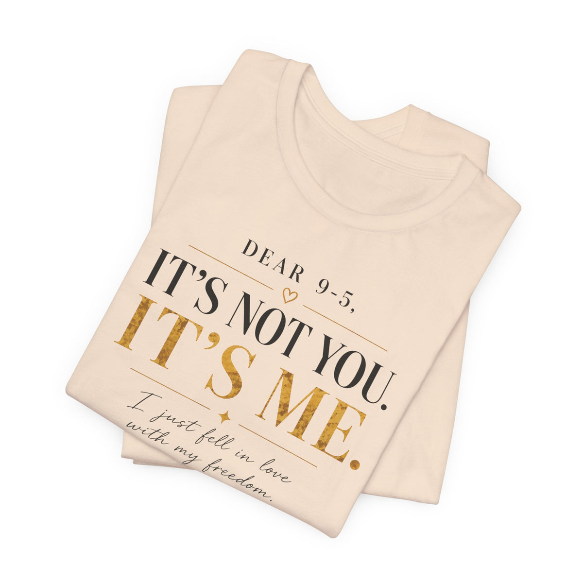 Dear 9-5 | Unisex Tee