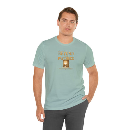 Beyond The Paycheck | Unisex Tee