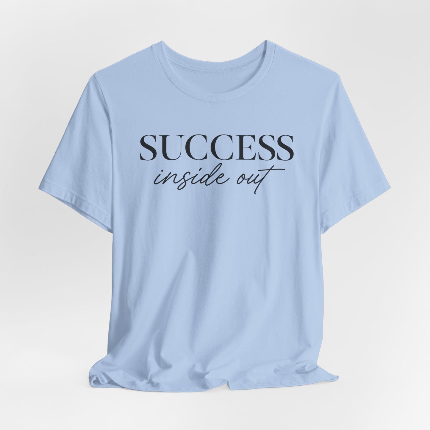 Success Inside Out | Unisex Tee