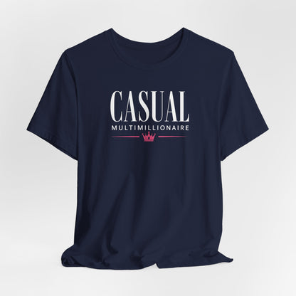 Casual Multimillionaire | Unisex Tee